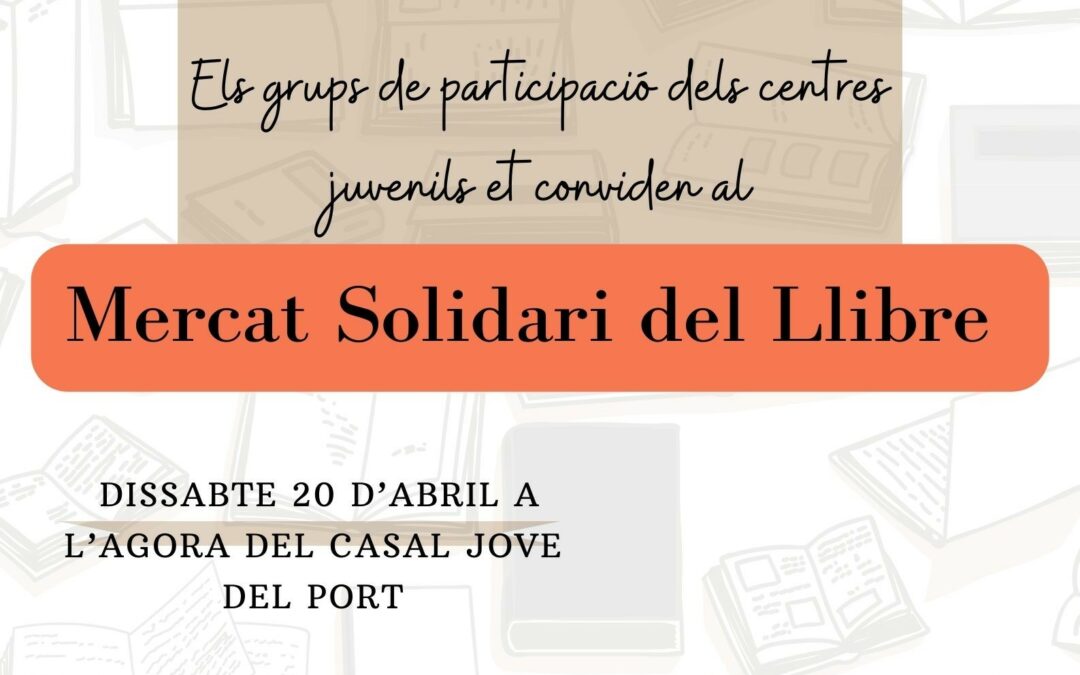 Mercadet solidari del llibre. Dona llibres fins 18 d’abril